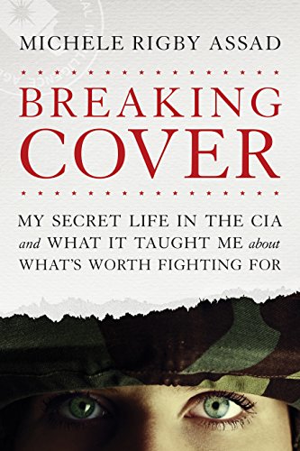 Breaking Cover: My Secret Life in the CIA and What It Taught Me about What's Worth Fighting for von Tyndale Momentum