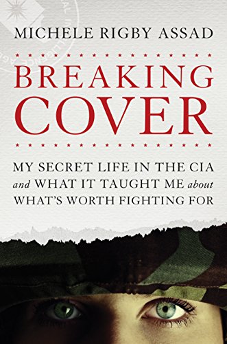 Breaking Cover: My Secret Life in the CIA and What It Taught Me about What's Worth Fighting for von Tyndale Momentum