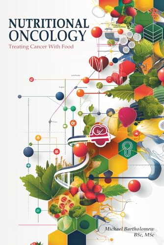 NUTRITIONAL ONCOLOGY: Treating Cancer With Food: A story of struggle, hope and loss NUTRITIONAL ONCOLOGY: Treating Cancer With Food: A story of struggle, hope and loss von AMZ Marketing Hub