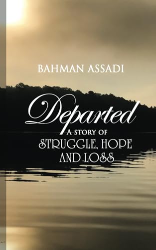 Departed: A story of struggle, hope and loss Departed: A story of struggle, hope and loss von AMZ Book Publishing Services