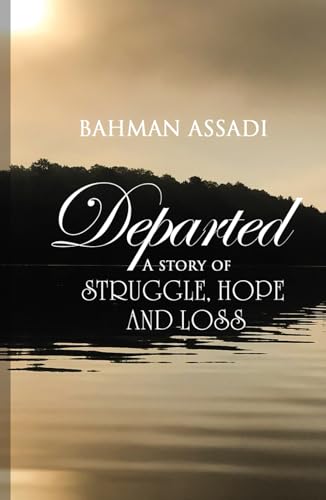 Departed: A story of struggle, hope and loss Departed: A story of struggle, hope and loss von AMZ Book Publishing Services
