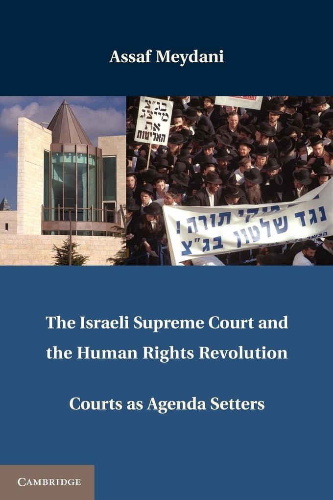 The Israeli Supreme Court and the Human Rights Revolution von Cambridge University Press
