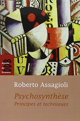 Psychosynthèse: principes et techniques