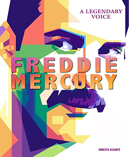 Freddie Mercury: A Legendary Voice (Musicians)