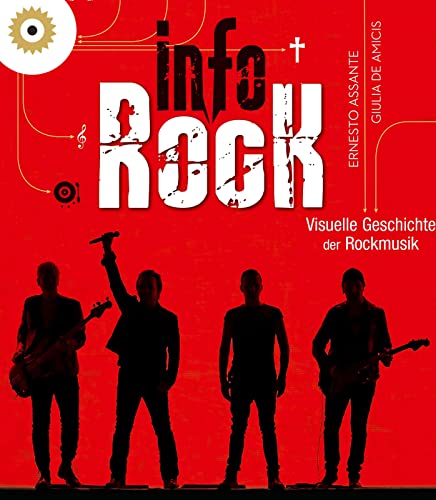 Info Rock: Visuelle Geschichte der Rockmusik von White Star Verlag
