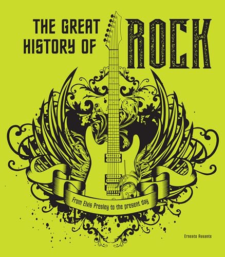 The Great History of Rock: From Elvis Presley to the Present Day (Musicians) von White Star