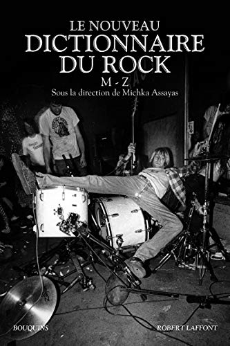 Le nouveau Dictionnaire du rock - tome 2 - M-Z (02)