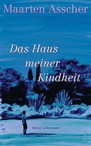 Das Haus meiner Kindheit: Roman von Luchterhand Literaturverlag