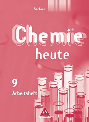 Chemie heute SI - Ausgabe 2004 für Sachsen: Arbeitsheft 9 von Schroedel