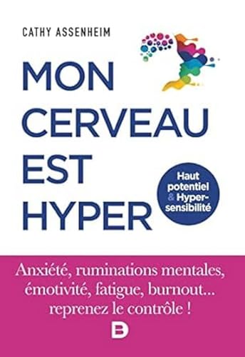 Mon cerveau est hyper - Haut potentiel & Hypersensibilité von De Boeck Supérieur