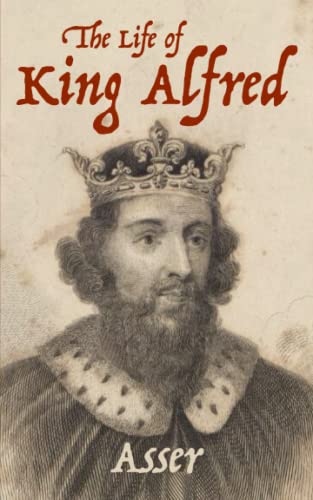 The Life of King Alfred von East India Publishing Company