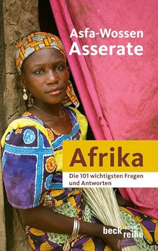 Die 101 wichtigsten Fragen und Antworten - Afrika (Beck'sche Reihe)