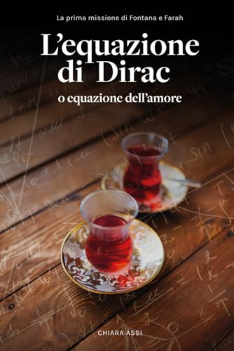 L'equazione di Dirac: o equazione dell'amore (La spia senza nome, Band 2)