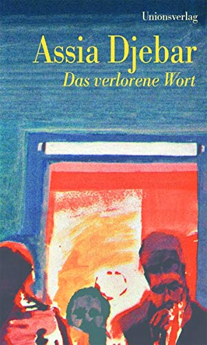 Das verlorene Wort: Roman von Unionsverlag