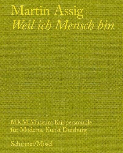 Weil ich Mensch bin: 236 Gemälde und Zeichnungen von Schirmer Mosel