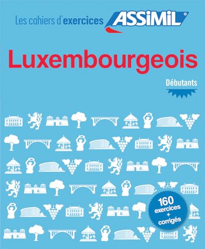 Cahier d'exercices Luxembourgeois - débutants von Assimil