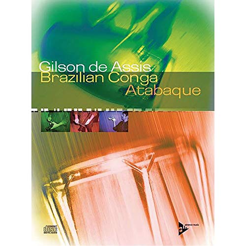 Brazilian Conga - Atabaque: Traditionelle und moderne Rhythmen aus Brasilien. Percussion. Lehrbuch. (Advance Music)
