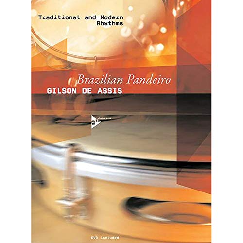 Brazilian Pandeiro: Traditional and Modern Rhythms. Percussion. Lehrbuch mit DVD. (Advance Music)