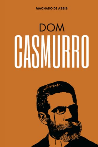 Dom Casmurro: Literatura Clássica Brasileira von Independently published
