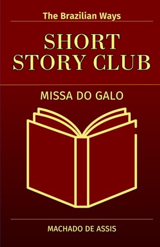 Missa do Galo (Midnight Mass) [Bilingual edition]: : Original version + Adapted version for learners of Portuguese (CEFR level B1-C1) (Short Story Club: Read Adapted Classics and Learn Portuguese) von Independently published