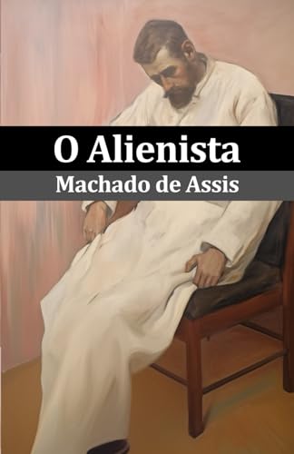 O Alienista: (modernizado) von Independently published