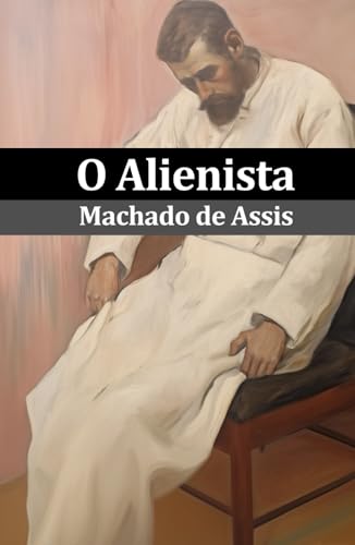O Alienista: (modernizado) von Independently published