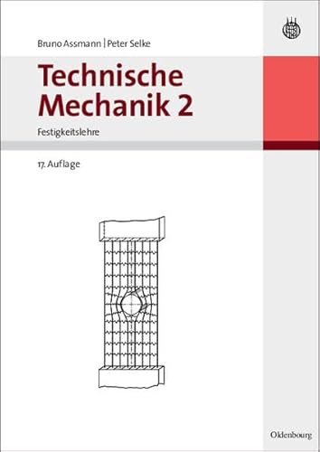 Technische Mechanik 2: Band 2: Festigkeitslehre (Technische Mechanik 1-3)