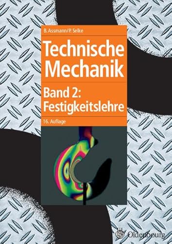 Technische Mechanik 2: Band 2: Festigkeitslehre