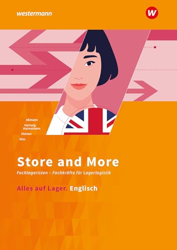 Alles auf Lager: Store and More. Englisch Arbeitsbuch (Alles auf Lager: Fachlageristen – Fachkräfte für Lagerlogistik) von Winklers Verlag