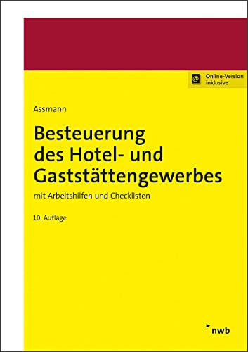 Besteuerung des Hotel- und Gaststättengewerbes: mit Arbeitshilfen und Checklisten (Beruf und Steuern) von NWB Verlag