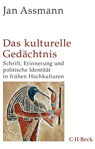 Das kulturelle Gedächtnis: Schrift, Erinnerung und politische Identität in frühen Hochkulturen (Beck Paperback) von C.H.Beck