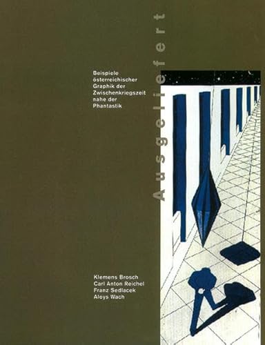 Ausgeliefert: Beispiele österreichischer Graphik der Zwischenkriegszeit nahe der Phantastik
