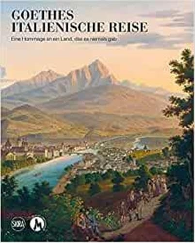 Goethes Italienische Reise (Italian/German edition) (Arte moderna. Cataloghi) von Skira Editore