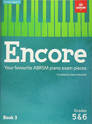 Encore: Book 3, Grades 5 & 6: Your favourite ABRSM piano exam pieces (ABRSM Exam Pieces) von ABRSM
