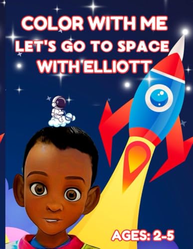 COLOR WITH ME: LET'S GO TO SPACE WITH ELLIOTT: COLORING BOOK: AGES 2-5 von ISBN SERVICES