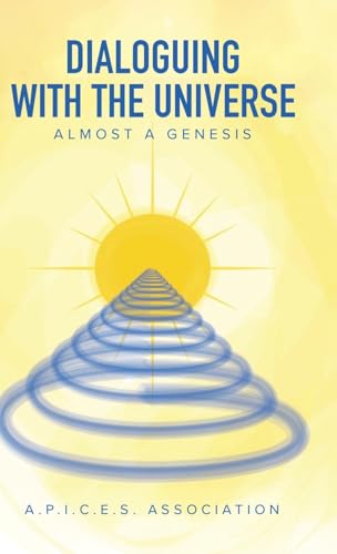 Dialoguing with the Universe: Almost a Genesis von Tellwell Talent