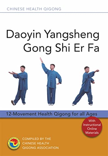 Daoyin Yangsheng Gong Shi Er Fa: 12-Movement Health Qigong for All Ages (Chinese Health Qigong)