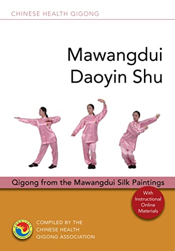 Mawangdui Daoyin Shu: Qigong from the Mawangdui Silk Paintings (Chinese Health Qigong)