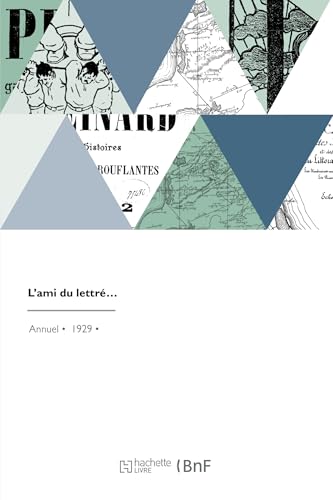 L'ami du lettré... von HACHETTE BNF