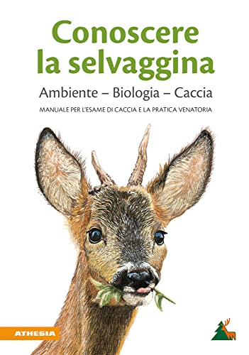 Conoscere la selvaggina Ambiente – Biologia – Caccia: Manuale per l’esame di caccia e la pratica venatoria von Athesia-Tappeiner Verlag