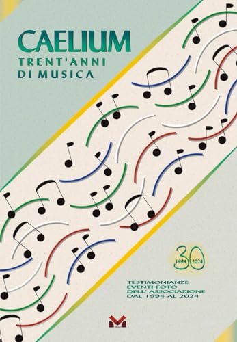Caelium. Trent'anni di musica. Ediz. illustrata Caelium. Trent'anni di musica. Ediz. illustrata von Milella