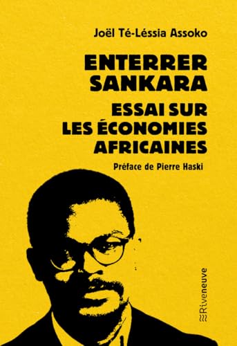 Enterrer Sankara - Essai sur les économies africaines Enterrer Sankara - Essai sur les économies africaines von RIVENEUVE