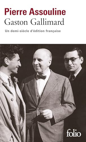 Gaston Gallimard : Un demi-siècle d'édition française von Folio