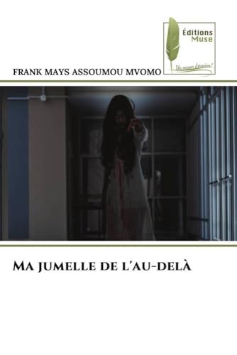 Ma jumelle de l'au-delà von Éditions Muse