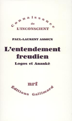 L'Entendement freudien: Logos et Anankè von GALLIMARD