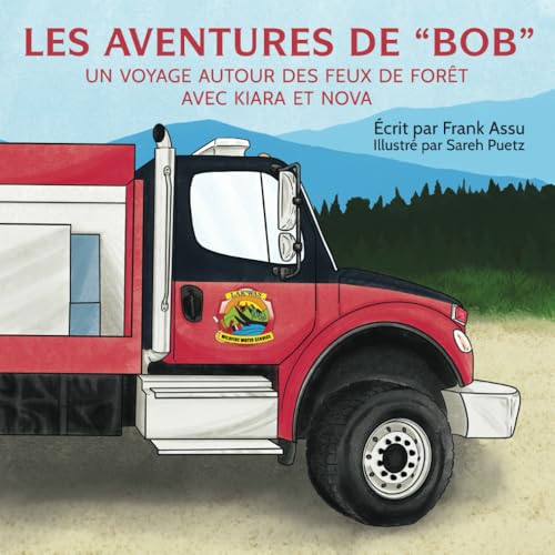 LES AVENTURES DE BOB Un voyage autour des feux de forêt avec Kiara et Nova von Independently published