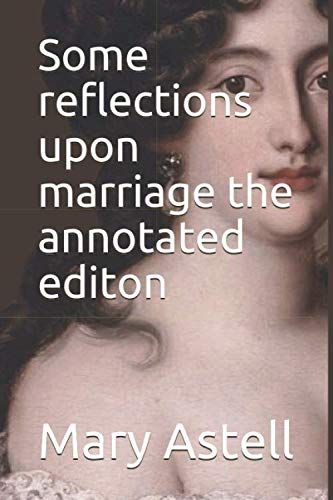 Some reflections upon marriage the annotated editon
