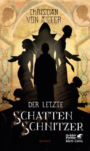 Der letzte Schattenschnitzer: Roman Der letzte Schattenschnitzer: Roman
