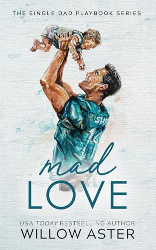 Mad Love Special Edition Paperback (The Single Dad Playbook Series Special Edition, Band 1) von Bowker