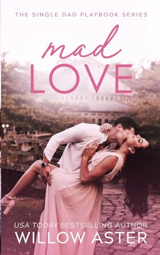 Mad Love: A Small Town, Single Dad, Sports Romance (The Single Dad Playbook, Band 1) von Bowker